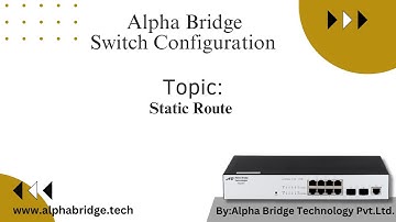 Alpha Bridge Switch (AS200/10/T) | Static Route