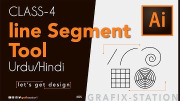 Adobe Illustrator | Line Segment Tool-Class 4 | Grafix Station | Urdu/Hindi
