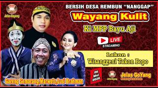 Pagelaran Wayang Kulit Bersih Desa Rembun Nanggap Ki Mmp Bayu Aji Gareng Semarangjelasgoyang