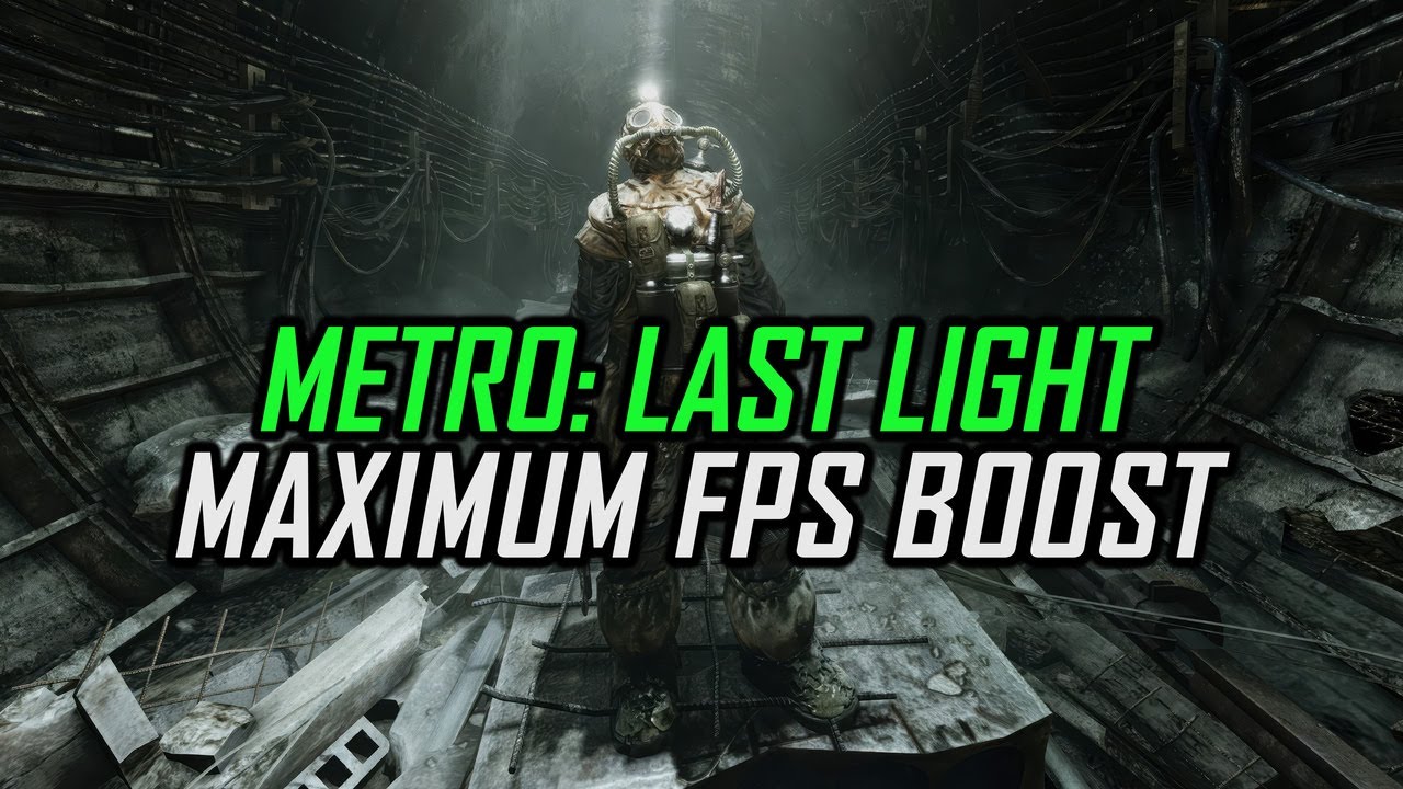 Metro: Last Light | How to Get Maximum FPS Boost and Fix Lag - YouTube