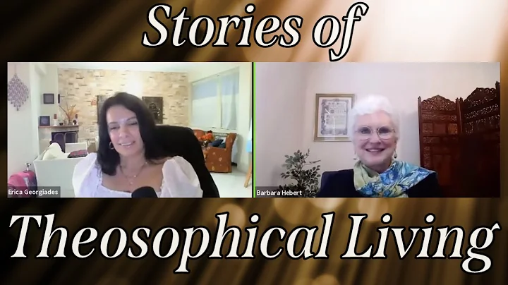 Stories of Theosophical Living | Barbara Hebert an...