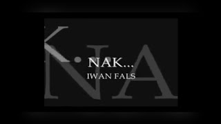 Iwan Fals - Nak (Full Lagu & Lirik)