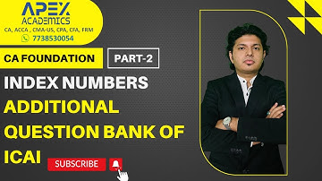 CA FOUNDATION STATISTICS  INDEX NUMBERS ADDITIONAL QUESTION BANK OF ICAI (PART 2)