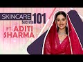 Skincare secrets 101 ft aditi sharma  home redemies goto skincare routine  india forums