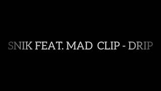 SNIK FEAT MAD CLIP - DRIP (ΑΚΥΚΛΟΦΌΡΗΤΟ + DOWNLOAD) (OFFICIAL AUDIO)