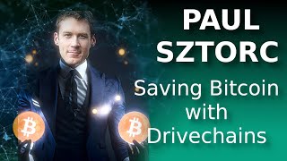 Saving Bitcoin with Drivechains: A Deep Dive with Paul Sztorc screenshot 5