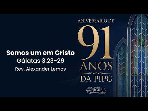 Somos um em Cristo (Gálatas 3.23-29) | Rev. Alexander Lemos