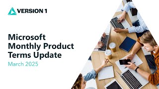Microsoft Monthly Product Term Updates March 2025