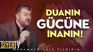 Duanın Gücüne İnanın Muhammed Emin Yıldırım