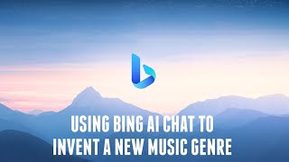 Using BING AI Chat To Invent A New Music Genre