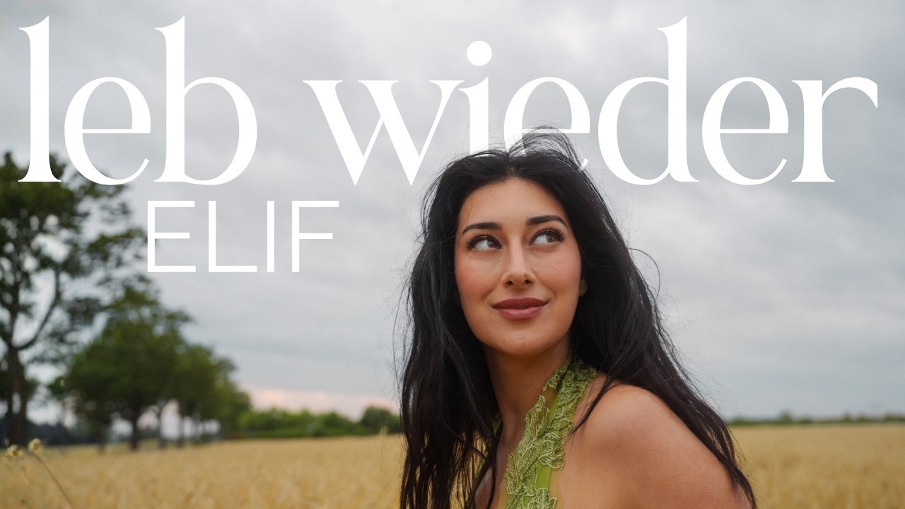 ELIF - leb wieder (Offizielles Video)