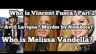 Who is Vincent Fusca? Who is Steve Jackson? and was Avril Lavigne Murdered by Numbers?
