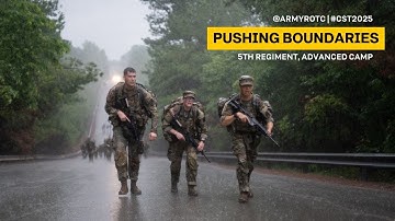 Pushing Boundaries | 5th Regiment, Advanced Camp | CST 2025