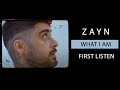 Zayn Malik | What I Am - First Listen