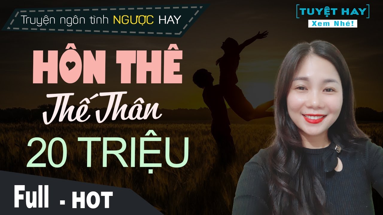 Hôn Thê Thế Thân 20 Triệu - Truyện Ngôn Tình Oan Gia... - youtube