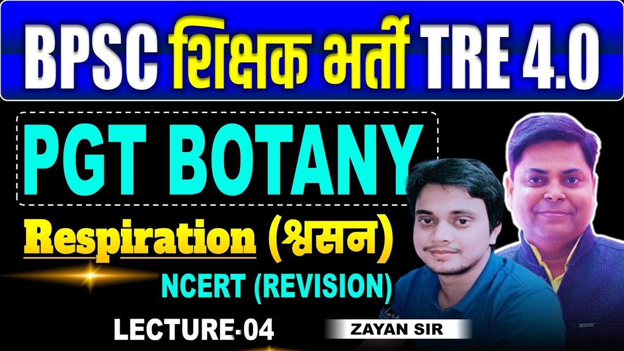 BPSC TRE 4.0 || Respiration BOTANY PGT  BY ZAYAN SIR #bpsctre4 #bpscteacher #botany #biology @4