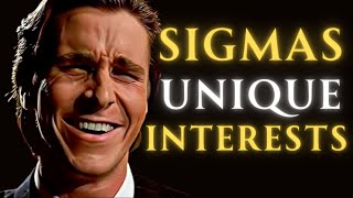 Unique Interests That Every Sigma Male Adores