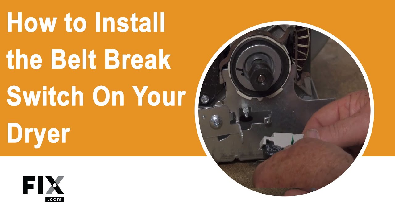 DRYER REPAIR How to Install the Belt Break Switch on Your Dryer FIX