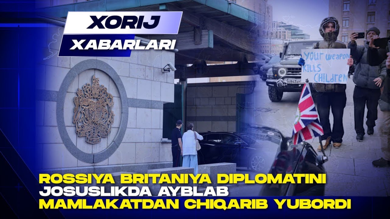 Rossiya Britaniya diplomatini josuslikda ayblab mamlakatdan chiqarib yubordi
