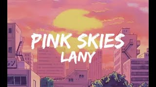LANY - Pink Skies (Lyrics)