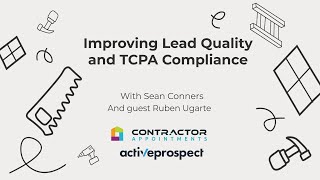 Improving Lead Quality and TCPA Compliance | Feat. Active Prospect
