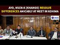 AYO NSCN K KHANGO RESOLVE DIFFERENCES AMICABLY AT MEET IN KOHIMA