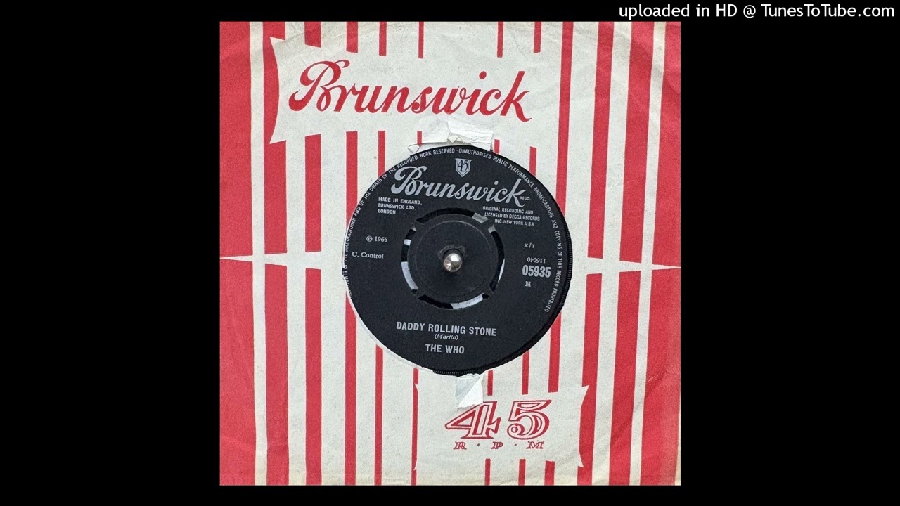 英7” Who Anyway Anyhow Anywhere / Daddy Rolling Stone 05935 	BRUNSWICK /00080 WHO: Anyway Anyhow Anywhere- Daddy Rolling Stone-U.K. 7