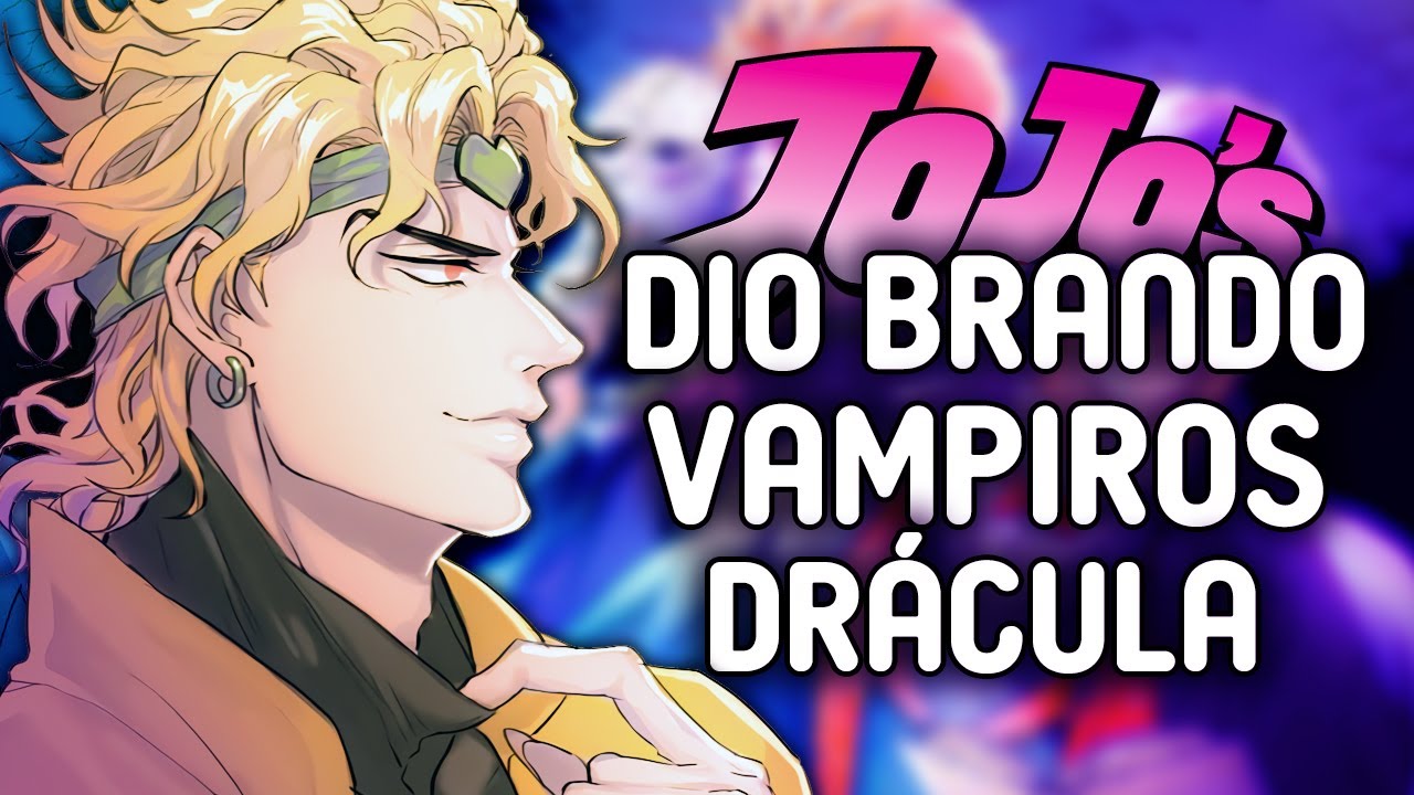JOJO, Drácula, vampiros e DIO BRANDO | Desmistificando #03