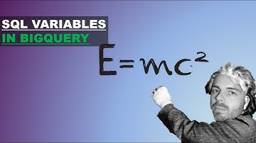 BigQuery Variables 👴🏼