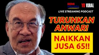 TURUN ANWAR! NAIKKAN JUSA 65!!