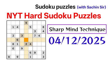 Today (04/12/2025) NYT Hard Sudoku Walkthrough 😊 | The New York USA Singapore UAE UK Hard Sudoku