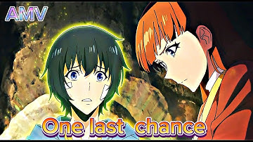 One last chance - solo leveling [AMV] -shameless