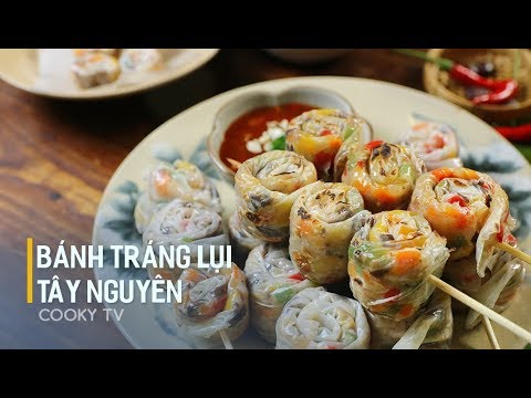 Cách làm BÁNH TRÁNG LỤI TÂY NGUYÊN ngon ơi là ngon – Cooky TV