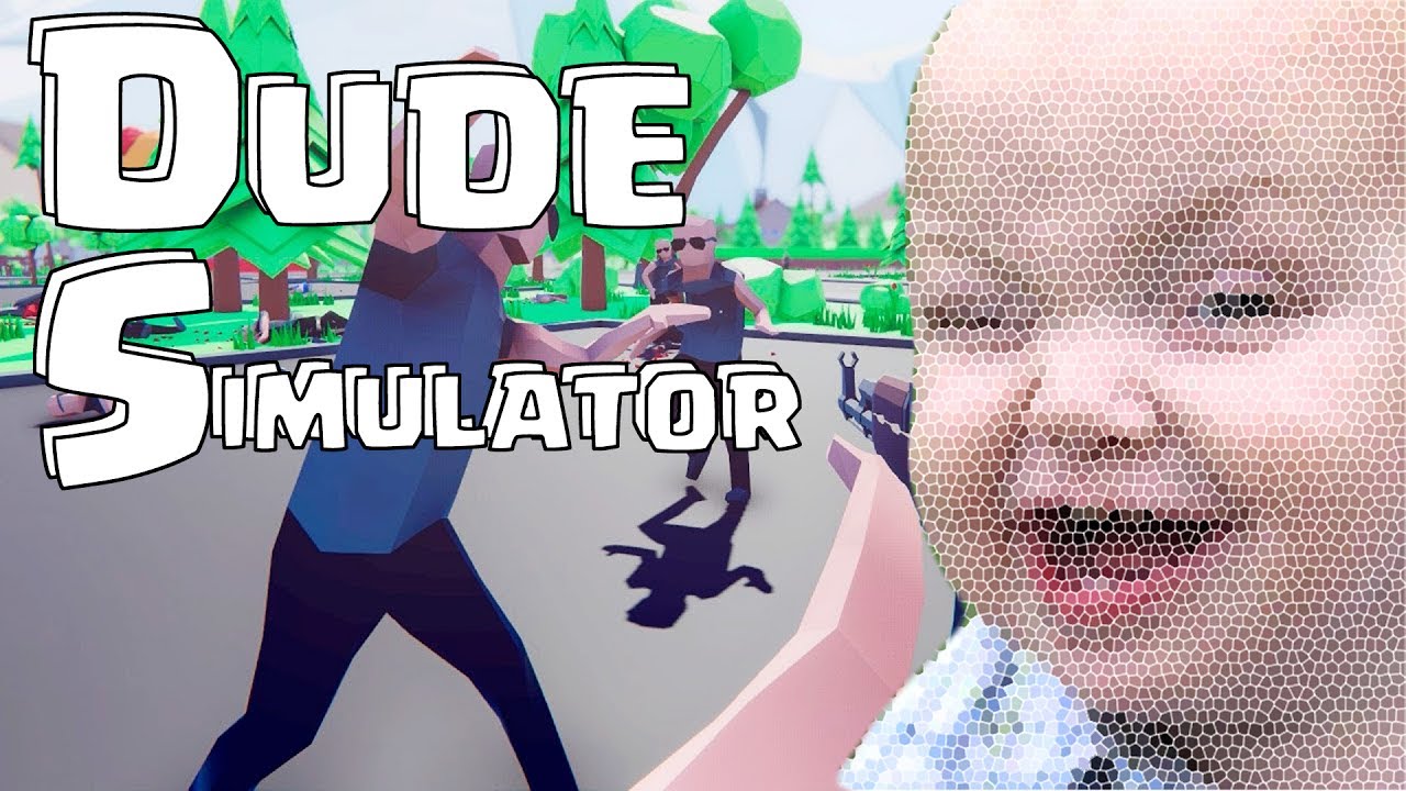 THE FUNNIEST GAME EVER! Dude Simulator Gameplay YouTube