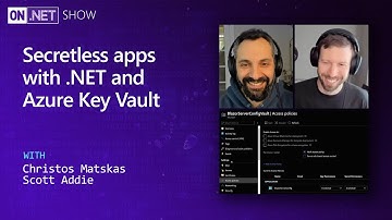 Secretless apps with .NET and Azure Key Vault