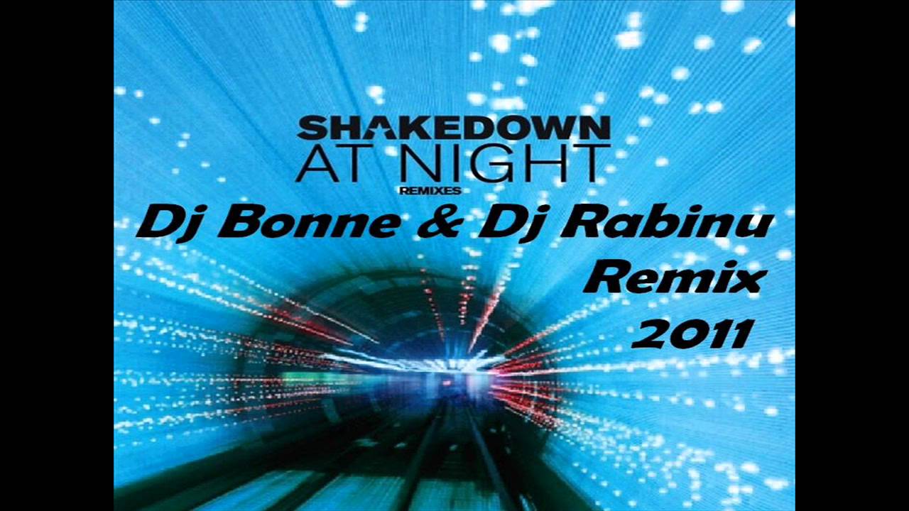 Shaketown - At Night (Dj Bonne & Dj Rabinu Remix )