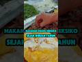 Makanan orang Meksiko sudah ribuan tahun. #faktamenarik #faktaunik #kuliner