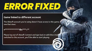 Fix Rainbow Six Siege "Game Linked To Different Account" on Ubisoft Connect