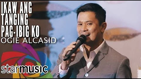 Ikaw Ang Tanging Pag ibig Ko - Ogie Alcasid (Music Video)
