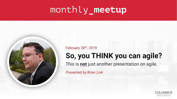 Columbus Web Group - "So, you think you can agile?...