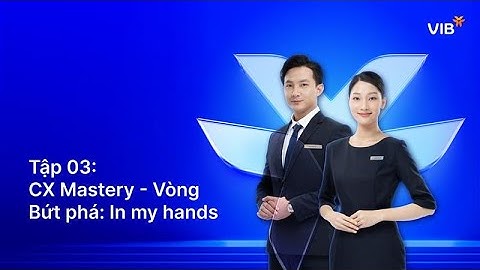 [CX Mastery Journey 2025] - Round 3: In My Hands - Part 2