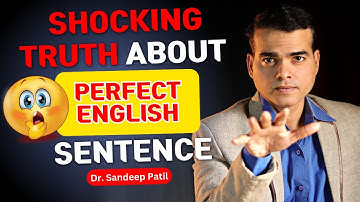 The TRUTH of the perfect English sentence. | Dr. Sandeep Patil.