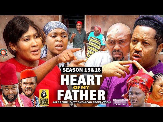 HEART OF MY FATHER  (SEASON 14&15) {NEW TRENDING MOVIE} - 2022 LATEST NIGERIAN NOLLYWOOD MOVIES