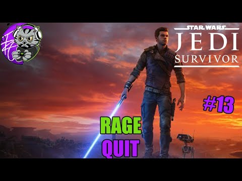 RAGE QUIT - STAR WARS JEDI SURVIVOR - #13 - YouTube