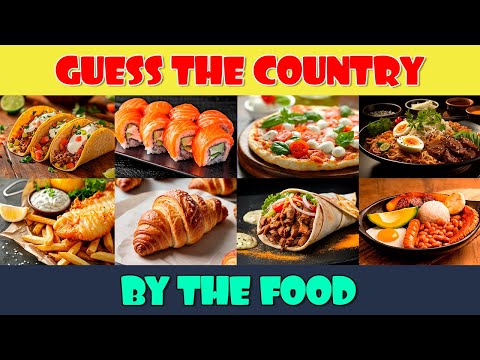 Guess the Country by the Food