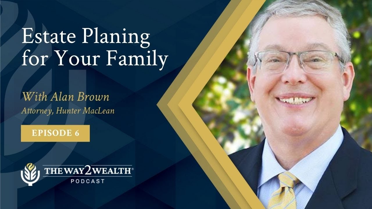 Estate Planning for Your Family with Alan Brown YouTube
