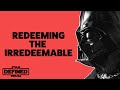 Star Wars Defined - Darth Vader: Redeeming the Irredeemable