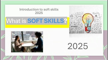Introduction to Soft Skills (aka lift skills, life skills) Why are they important? 2025-1