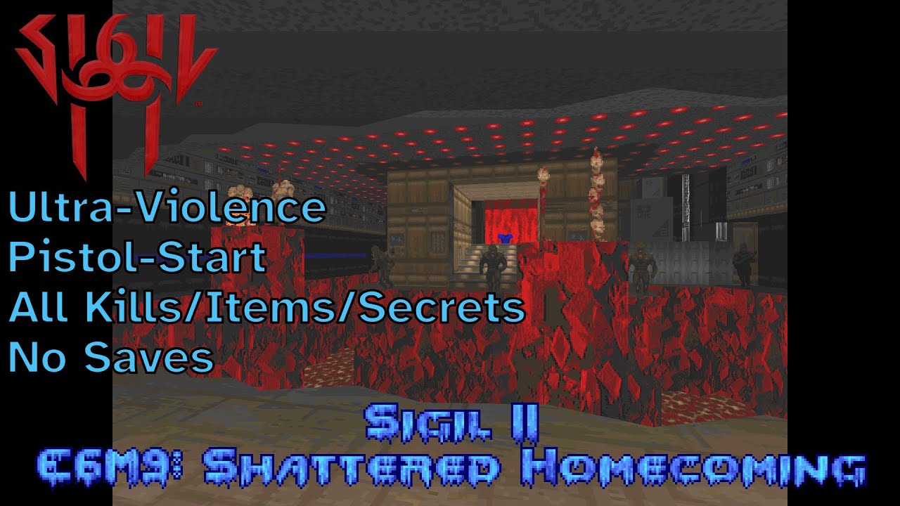 Sigil II (2023) - E6M9: Shattered Homecoming (UV max, pistol-start)