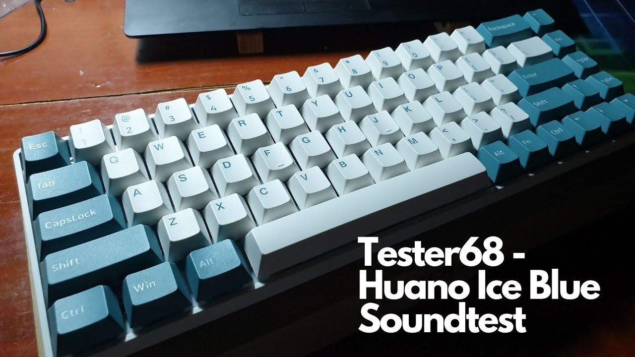 Tester68 | Huano Ice Blue (Holytom RT v1) Soundtest